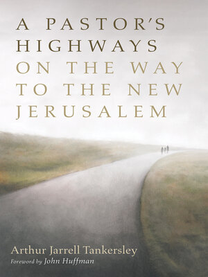 cover image of A Pastor's Highways on the Way to the New Jerusalem